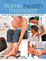 Home Health Massage : Simple Routines for Yourself, Your Friends and Family артикул 13217d.