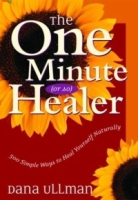 The One Minute (Or So) Healer: 500 Simple Ways to Heal Yourself Naturally артикул 13237d.