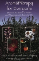 Aromatherapy for Everyone: Discover the Scents of Health and Happiness with Essential Oils артикул 13425d.