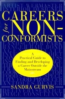 Careers for Nonconformists: A Practical Guide to Finding and Developing a Career Outside the Mainstream артикул 13209d.