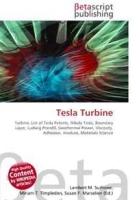 Tesla Turbine: Turbine, List of Tesla Patents, Nikola Tesla, Boundary Layer, Ludwig Prandtl, Geothermal Power, Viscosity, Adhesion, Involute, Materials Science артикул 13246d.