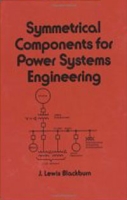 Symmetrical Components for Power Systems Engineering (Electrical and Computer Engineering) артикул 13250d.