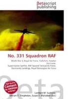 No 331 Squadron RAF: World War II, Royal Air Force, Yorkshire, Hawker Hurricane, Supermarine Spitfire, RAF Second Tactical Air Force, Normandy Landings, Royal Norwegian Air Force артикул 13267d.