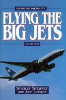 Flying The Big Jets: Flying the Boeing 777 (4th Edition) артикул 13268d.