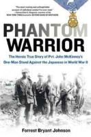 Phantom Warrior: The Heroic True Story of Private John McKinney's One-Man Stand Against theJapanese in World War II артикул 13288d.