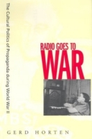 Radio Goes to War: The Cultural Politics of Propaganda During World War II артикул 13313d.