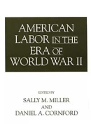 American Labor in the Era of World War II артикул 13318d.