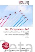 No 33 Squadron RAF: Royal Air Force, Aerospatiale Puma, RAF Benson, RAF Odiham, RAF Scampton, RAF Elsham Wolds, World War II, Supermarine Spitfire артикул 13337d.