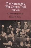 The Nuremberg War Crimes Trial, 1945-46: A Documentary History артикул 13362d.