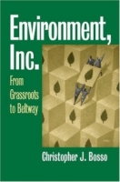 Environment, Inc : From Grassroots To Beltway (Studies in Government and Public Policy) артикул 13366d.