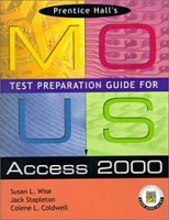 Prentice Hall MOUS Test Preparation Guide for Access 2000 and CD Package артикул 13242d.