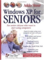 Windows XP for Seniors : For Senior Citizens Who Want to Start Using Computers (Computer Books for Seniors series) артикул 13316d.